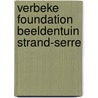 Verbeke Foundation Beeldentuin Strand-Serre door Geert Verbeke