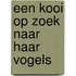 Een kooi op zoek naar haar vogels