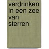 Verdrinken in een zee van sterren by Tanya Mostien