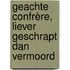 Geachte Confrère, liever geschrapt dan vermoord