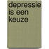 Depressie is een keuze