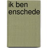 Ik ben Enschede by Niki Kits-Polman