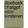 Doeboek ChatGPT voor kinderen by Karin Wijsmuller
