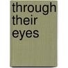 Through their eyes door Onbekend