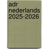 ADR Nederlands 2025-2026 door J.A. Hoogendoorn
