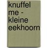 Knuffel me - Kleine eekhoorn by ImageBooks Factory