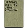 50 activity sticks - 50 offline avonturen door ImageBooks Factory