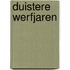 Duistere werfjaren
