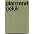 Glanzend geluk