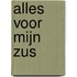 Alles voor mijn zus
