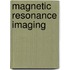 Magnetic Resonance Imaging