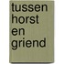 Tussen horst en griend