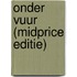 Onder vuur (midprice editie)