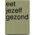 Eet jezelf gezond