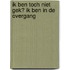 Ik ben toch niet gek? Ik ben in de overgang