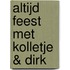 Altijd feest met Kolletje & Dirk