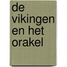 De Vikingen en het orakel by Malin Falch