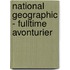 National Geographic - Fulltime Avonturier