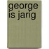 George is jarig