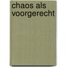 Chaos als voorgerecht door Marieke Douwes