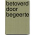 Betoverd door begeerte