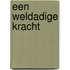 Een weldadige kracht