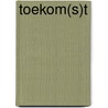 Toekom(s)t door Rene de Reuver