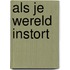 Als je wereld instort