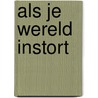 Als je wereld instort door Pema Chödrön