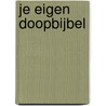 Je eigen doopbijbel door Sally Ann Wright
