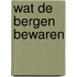 Wat de bergen bewaren