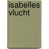 Isabelles vlucht by Ellen Rink