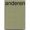 Anderen door Emiel Hakkenes