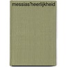 Messias'heerlijkheid by W. Eversdijk