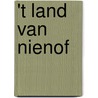 't Land van Nienof door Geert Foutré