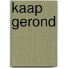 Kaap Gerond door Onbekend