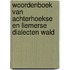 Woordenboek van Achterhoekse en Liemerse dialecten WALD