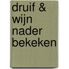 Druif & wijn nader bekeken door Wim Smeets
