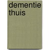 Dementie thuis by Riet van 'T. Log