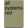 All Systems Red by Martha Wells