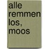Alle remmen los, Moos