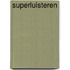 Superluisteren