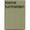 Kleine Tuinhelden door Onbekend