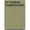 Juf Braaksel moppenboekje door Carry Slee