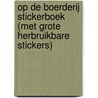 Op de boerderij Stickerboek (Met grote herbruikbare stickers) door Znu