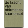 De kracht van affirmaties Kaartenset door Alana Fairchild