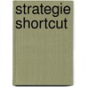 Strategie Shortcut door Jeroen De Flander
