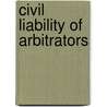 Civil liability of arbitrators by Unknown
