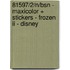 81597/2/N/BSN - MAXICOLOR + STICKERS - FROZEN II - DISNEY