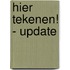 Hier tekenen! - Update